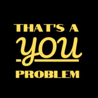 You Problem Tote Design